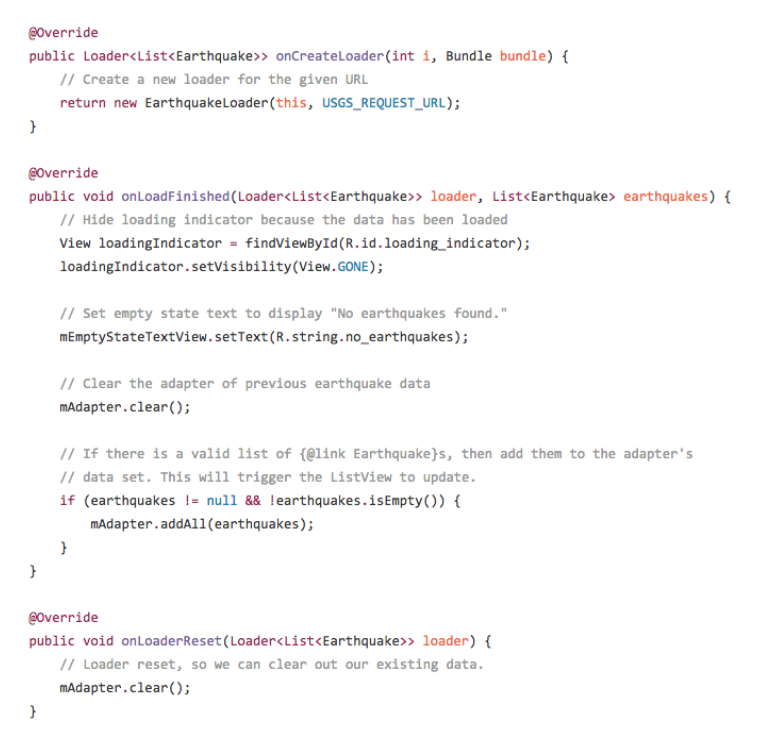 In EarthquakeActivity, implement loader callbacks to create the loader, handle the result that returns, initialize the loader, and reset the loader.